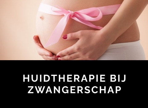 HUIDTHERAPIE BIJ ZWANGERSCHAP